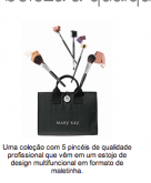 Coleção de Pincéis Mary Kay®	R$ 122,00